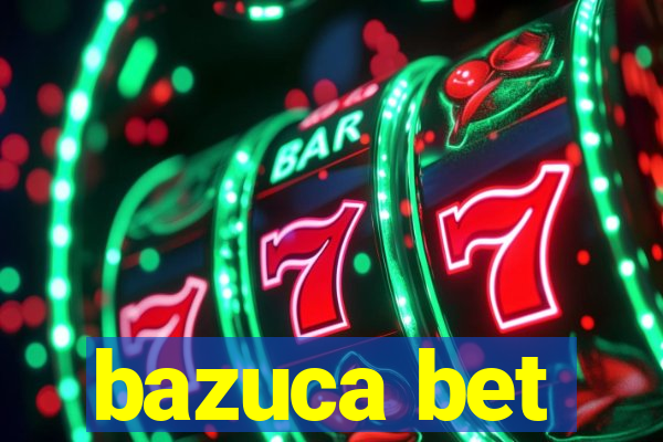 bazuca bet